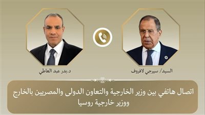 وزير الخارجية يبحث مع نظيره الروسي تعزيز العلاقات الثنائية والتطورات الإقليمية