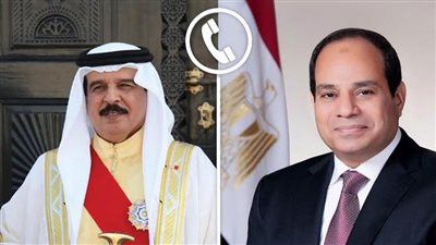 السيسي وملك البحرين يؤكدان متانة العلاقات والتنسيق لمواجهة التحديات الإقليمية
