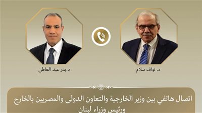 وزير الخارجية يبحث مع رئيس الوزراء اللبناني تطورات الأوضاع في لبنان